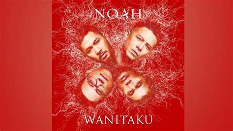 Mou nanimo kikanai de kinou made koko ni atta kimi e no ai wa okizari ni shitekita kara. Chord/Kunci Gitar 4 Lagu Baru Noah dari Wanitaku, Ku Peluk Hatimu hingga Moshimo Mata Itsuka ...