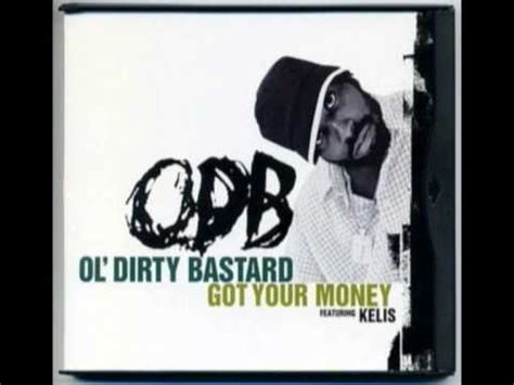 The bag of money that she's holding came out pretty good. Ol' Dirty Bastard feat. Kelis - Baby I Got Your Money - YouTube