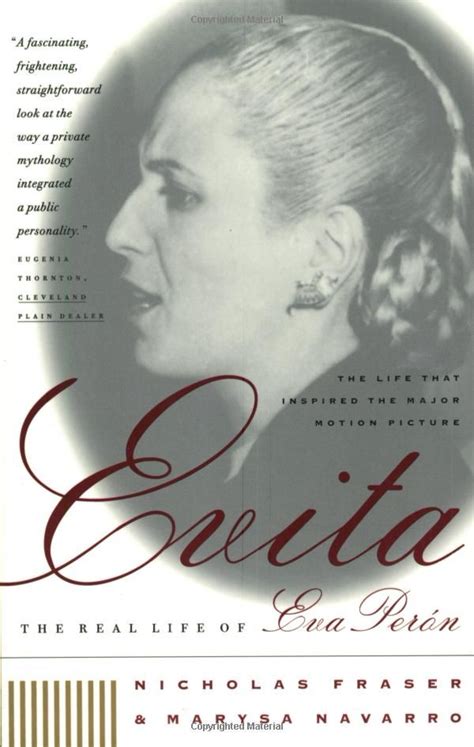 A few weeks before she died, eva peron rode next to her husband for his second inauguration as president of argentina. Evita: The Real Life of Eva Peron: Nicholas Fraser, Marysa ...