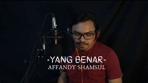 Check spelling or type a new query. Yang Benar (Floor 88) Cover by Affandy Shamsul - YouTube