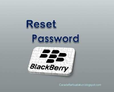 Reset kata sandi yang terlupakan: Reset dan Atur Ulang Kata Sandi Blackberry ID - CDBA