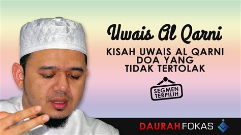 Kisah uwais bin 'amir al qarni ini patut diambil faedah dan pelajaran. KISAH UWAIS AL QARNI PDF