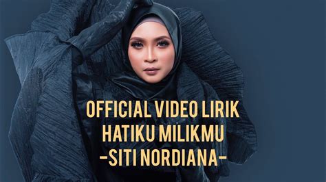 Mera utama siapakah yang bakal dinobatkan sebagai juara. Lirik Lagu Hatiku Milikmu - Siti Nordiana | Blog Lea Azleeya