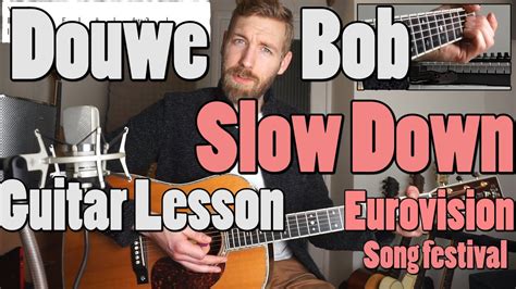 Slow down by douwe bob from netherlands at eurovision song contest 2016. Douwe Bob - Slow Down | Eurovision - Netherlands | Guitar ...