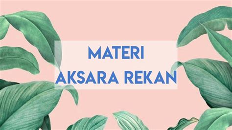 Sing diutus njaga keris pusakane ajisaka yaiku. MATERI AKSARA REKAN | KELAS 9 - YouTube