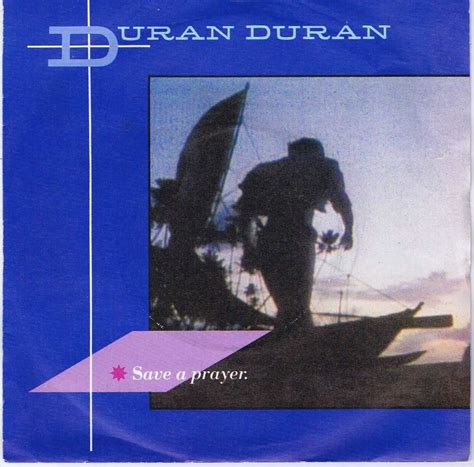 F bbmaj7 g c and you know just what it takes, and where to go! Duran Duran - Save A Prayer - EMI 5327 - 7-inch Vinyl ...