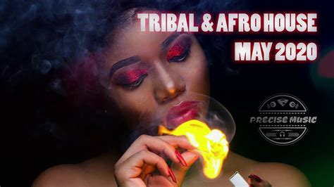 2021 andersson roque fudsizy conhecida como dama. TRIBAL & AFRO HOUSE MAY 2020 BY PRECISE MUSIC - YouTube