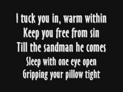 • the music video won a 1992 mtv video music award for best hard rock video. these are the lyrics to Enter Sandman parts in parenthesis ...