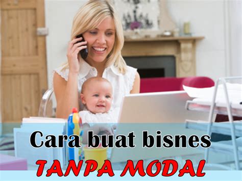 Namun, adakah cara untuk menjalankan bisnis online tanpa modal? Cara buat bisnes part time tanpa modal dari rumah je ...