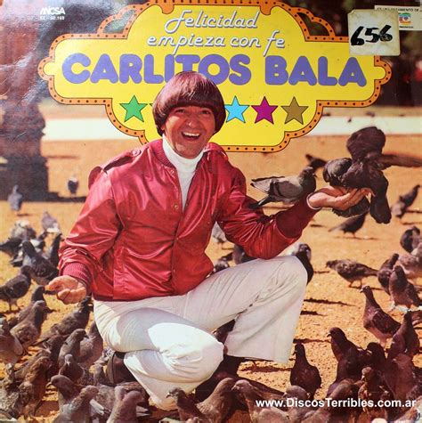 Carlitos balà, best known for being a tv actor, was born in buenos aires, argentina on thursday carlitos balà father's name is under review and mother unknown at this time. Discos Terribles: Carlitos Balá