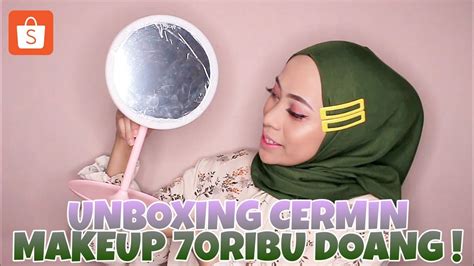 UNBOXING CERMIN MAKEUP LED CUMA 70 RIBU | SHOPEE HAUL ...