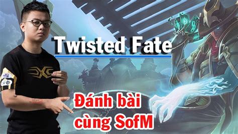 Sofm try hard rank hàn kênh kỹ năng replay sofm. SofM pick Twisted Fate đi mid luyện bài team bạn phải GG ...