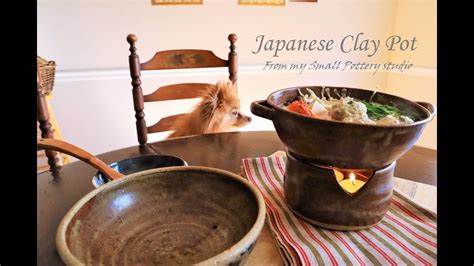 The artistic value of a cooking vessel that doubles as a beautiful serving dish, say, or the cultural. 「器と暮らしのVlog」Japanese Clay Pot 【2】：From my Small Pottery ...