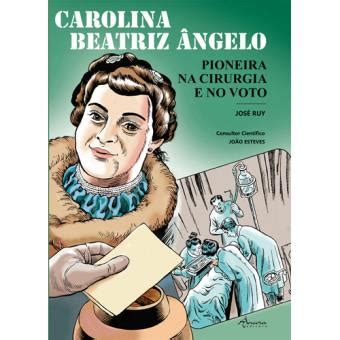 A primeira mulher que terminou um curso de medicina foi nos estados unidos, em 1850, em frança foi em 1863, na suíça, na suécia, em 1870, em. Carolina Beatriz Ângelo - Pioneira na Cirurgia e no Voto ...