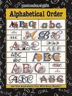 Here is a massive list (in alphabetical order, of course) with book titles taken from the classic club's members. "Alphabetical Order" counted cross-stitch patterns by Good ...