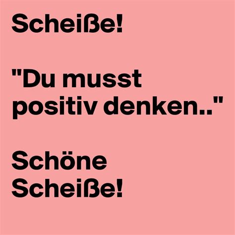 Schöne scheiße band 4 lieferbar ab juli. Scheiße! "Du musst positiv denken.." Schöne Scheiße ...