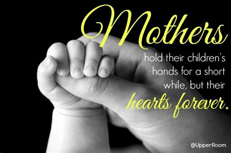 The moment i held her hand, never did i want to let her go. Love this quote!: Mothers hold their children's hands for ...