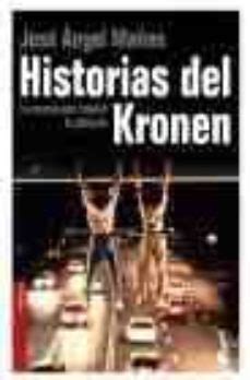 Historias del kronen se asemeja mucho a el jarama (1955) de rafael sánchez ferlosio (1927) o a las primeras novelas de juan garcía hortelano ( ). HISTORIAS DEL KRONEN | JOSE ANGEL MAÑAS | Comprar libro ...