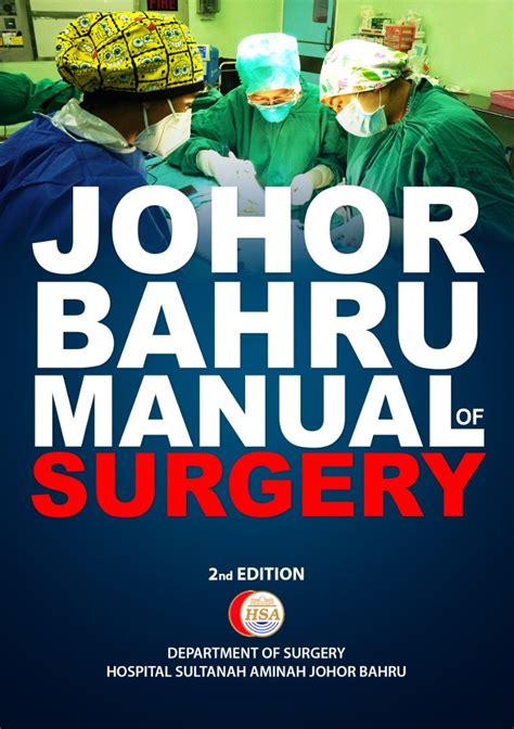 We also have information about 5 other hospitals close to this location. (PDF) Johor Bahru Manual of Surgery