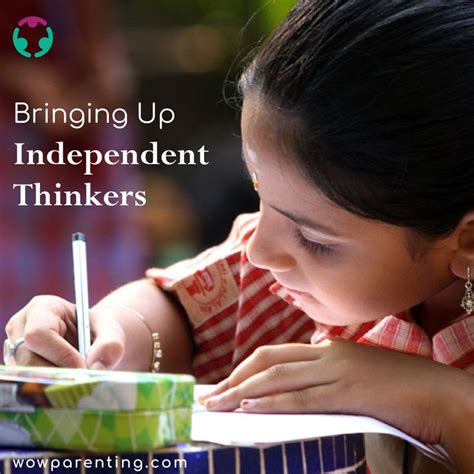 10 tips to help you raise independent thinkers | Parenting ...