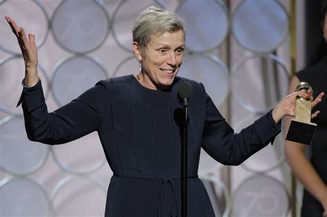 Someone like frances mcdormand who is just so authentically herself, who has not tried to erase those lines nomadland let mcdormand play out that dream and a few others. What Did Frances McDormand Say in Her Golden Globes Speech? | POPSUGAR Entertainment
