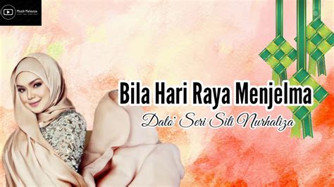 Walaupun banyak lagu raya moden tapi tak boleh bersaing dengan irama lama. DATO' SERI SITI NURHALIZA - BILA HARI RAYA MENJELMA (Lirik ...