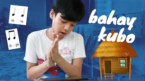 Ok na sana, nilagyan ko lang ng taenga. BAHAY KUBO RHYTHMIC PATTERN & SYLLABLE | Music Week 3 - YouTube