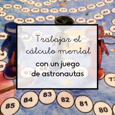 / otro tablero matematico el club del in. Trabajar el cálculo mental con el juego de astronautas