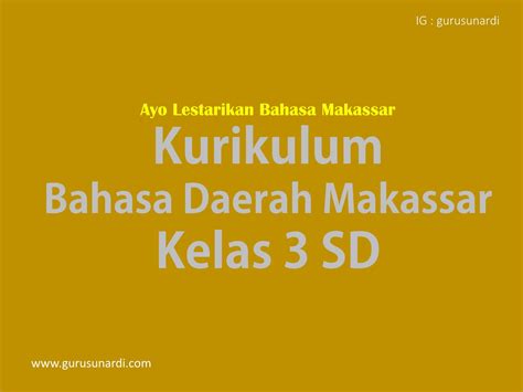 A'bangngi = bermalam, menginap a'barrasa' = menyapu, membersihkan a'bate= membekas accalla = mencela agang selain bahasa, pakaian dan adat istiadat, suku makassar memiliki makanan khas yang rasa dan aromanya berbeda dengan makanan lainnya kar. Kurikulum Bahasa Daerah Makassar Kelas 3 (tiga) Sekolah ...