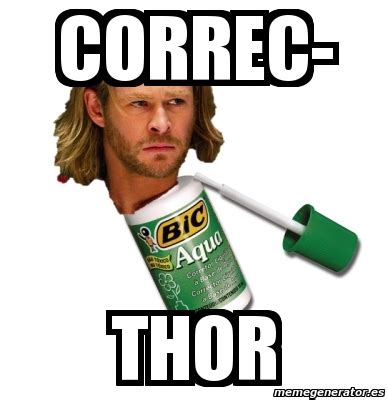 Guillaume orsat, né le 7 avril 1964 à paris, est un comédien français. Meme Personalizado - correc- thor - 798917