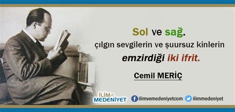 İdeolojiier, uçurumiarı aydıniatan hırsız fenerieri. CEMİL MERİÇ SÖZLERİ | İlim ve Medeniyet - Part 5