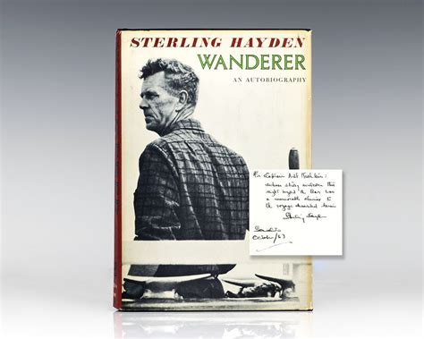 There, he assembled the crew and made an announcement. Wanderer Sterling Hayden First Edition Signed