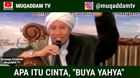 Maybe you would like to learn more about one of these? APA ITU CINTA|||•••BUYA YAHYA - YouTube