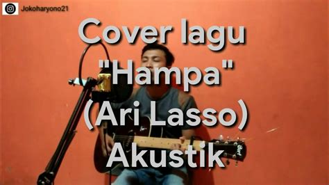 Ari lasso ▷ title : Cover Lagu "Hampa" (Ari Lasso) Akustik - YouTube