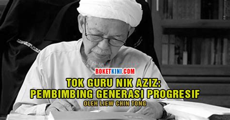 Koleksi kuliah allahyarham tok guru nik abdul aziz. Tok Guru Nik Aziz: Pembimbing generasi progresif ...