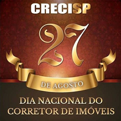 Sendo assim, o corretor de imóveis é uma peça fundamental no mercado imobiliário. 27 de Agosto: Dia do Corretor de Imóveis | 27 de agosto ...