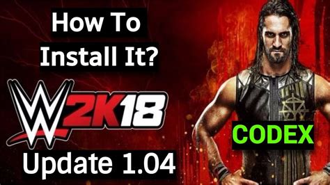 Show/hide nfo | download nfo. How To Install WWE 2K18 Update 1.04 For PC (CODEX) - YouTube