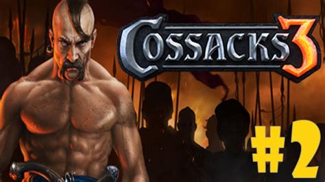 Сайт о серии игр казаки. Cossacks 3 - Walkthrough - Part 2 - War Ruse | War (PC HD) 1080p60FPS - YouTube