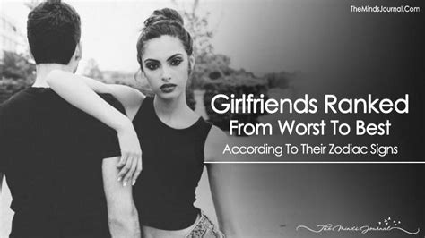 Sagittarius is the rudest zodiac sign! Girlfriends Ranked From Worst To Best (Based on Their ...