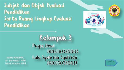 Ruang lingkup (scope) evaluasi pendidikan, dapat dilihat dari ruang lingkup proses pendidikan sebagai suatu sistem dalam kehiatan proses belajar mengajar.terkait itu, abas sudjono menyatakan bahwa ruang lingkup evaluasi pendidikan, dapat dilihat dari ruang lingkup program pembelajaran, kegiatan/proses pembelajaran dan hasil pembelajaran. (PPT) SUBJEK OBJEK DAN RUANG LINGKUP EVALUASI PENDIDIKAN ...