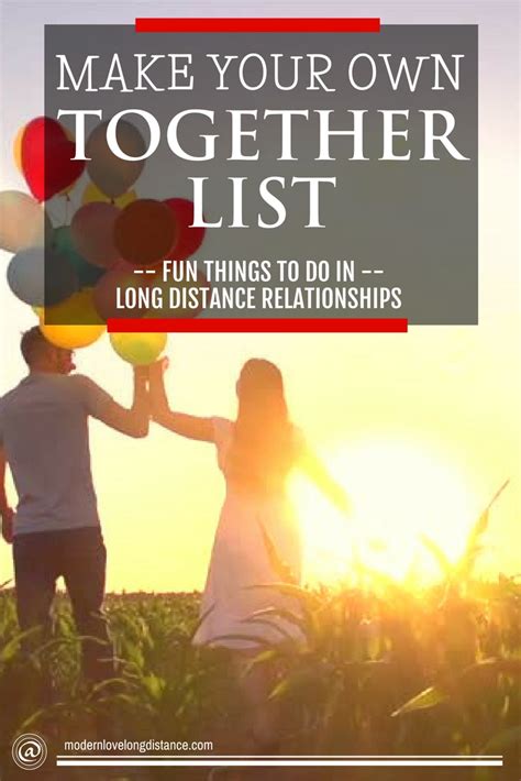 The most common long distance relationship problems and struggles (and how to avoid them). Make A Together List (Fun Activities In Long Distance ...