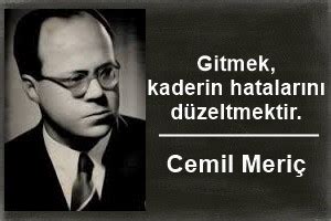 * önce sevdiğiniz terk eder sizi,ardından uykunuz. Cemil Meriç Sözleri, Cemil Meriç Eğitim İle İlgili Sözleri ...