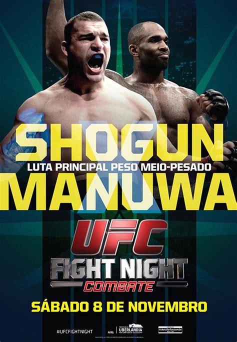View fight card, video, results, predictions, and news. UFC Fight Night 56 full poster pic for 'Shogun vs. Manuwa ...
