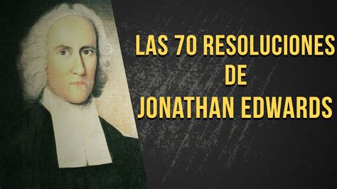 Fast & free shipping on many items! Las 70 Resoluciones de Jonathan Edwards - Cruz Y Salvación