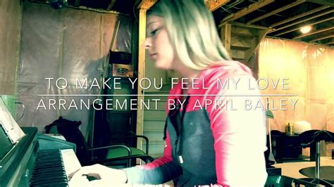 With each passing day, i pray our love grows stronger and you become the woman god created you to be. Adele- To Make You Feel My Love - YouTube