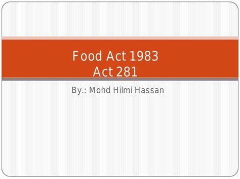 Part ipreliminarysquare4short title, application and commencementfood act 1983 shall apply throughout malaysia.square4interpretation•appliance•food•food premises•import•sell or sale and etc. Chapter 5 Food Act 1983 by hilmihmy - Flipsnack