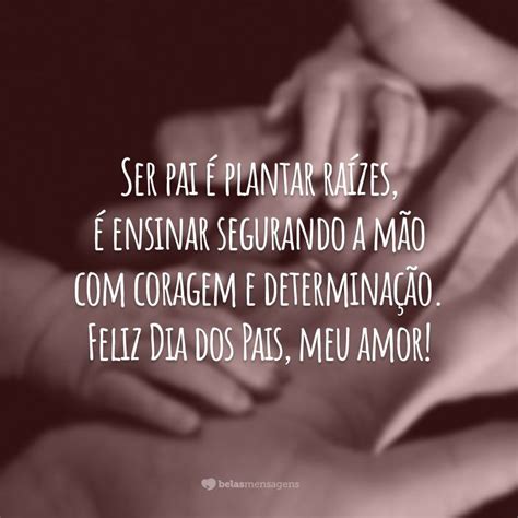 Declare toda sua gratidão e amor nessa data tão especial. Feliz Dia dos Pais, Meu Amor: 40 Lindas Frases Para ...