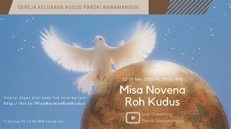 Novena roh kudus ini dilaksanakan selama sembilan hari, mulai pada hari sesudah kenaikan yesus ke surga dan berakhir pada hari sabtu menjelang dilanjutkan dengan rosario roh kudus … hari kedua. Misa Novena Roh Kudus hari ke 4, 25 Mei 2020 Pk 18.00 ...