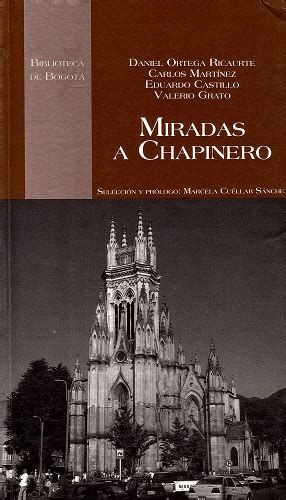 This project is based on jorge eliécer gaitán, a politician and leader of a populist movement in colombia known as liberalism. Bogolibros - El Placer de los Libros: Miradas a Chapinero ...