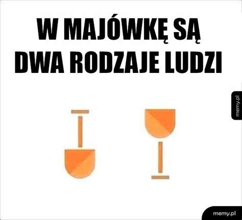 4 lata temu #taka byla majowka #majówka #memy majowka #cycki #dupa #siki #majowkaa. Memy.pl - Zbiór najlepszych memów & generator memów